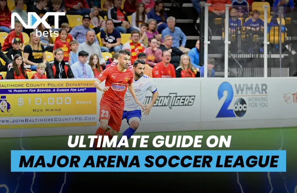 Ultimate Guide on Major Arena Soccer League