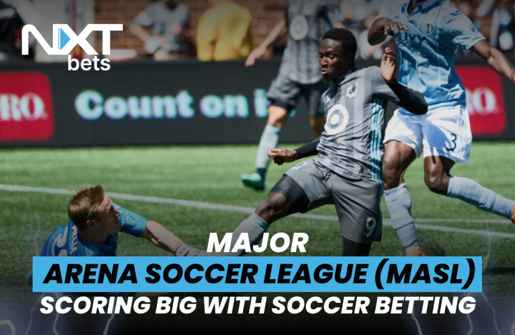 Major Arena Soccer League (MASL)_ Scoring Big with Soccer Betting