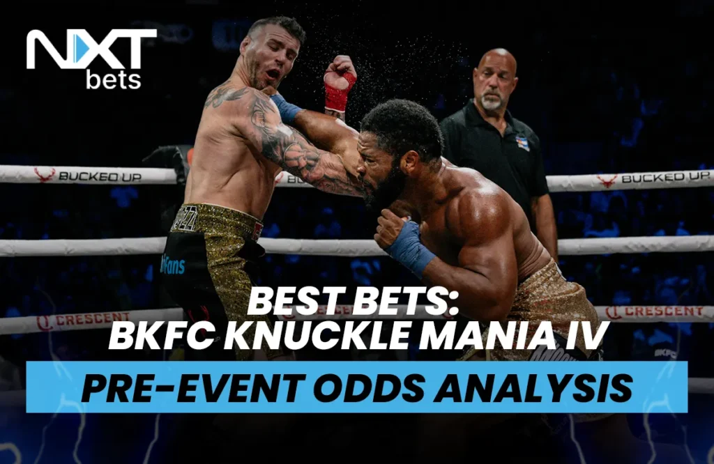 Best Bets: BKFC Knucklemania IV Pre-Event Odds Analysis