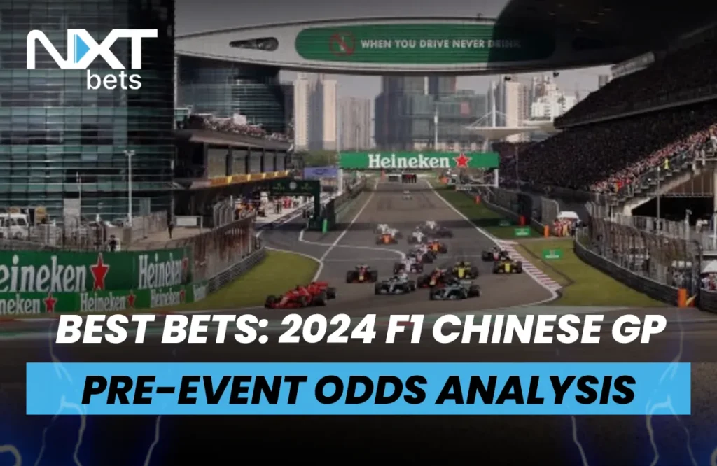 Best Bets: F1 Chinese Grand Prix 2024 Pre-Event Odds Analysis