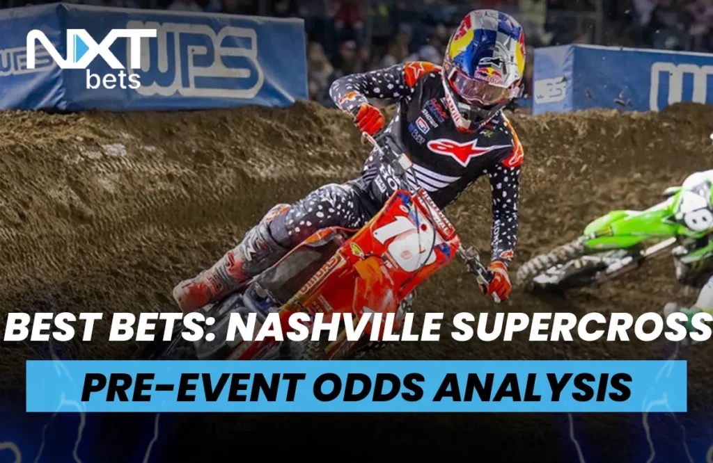 Best Bets: 2024 Nashville Supercross Pre-Event Odds Analysis