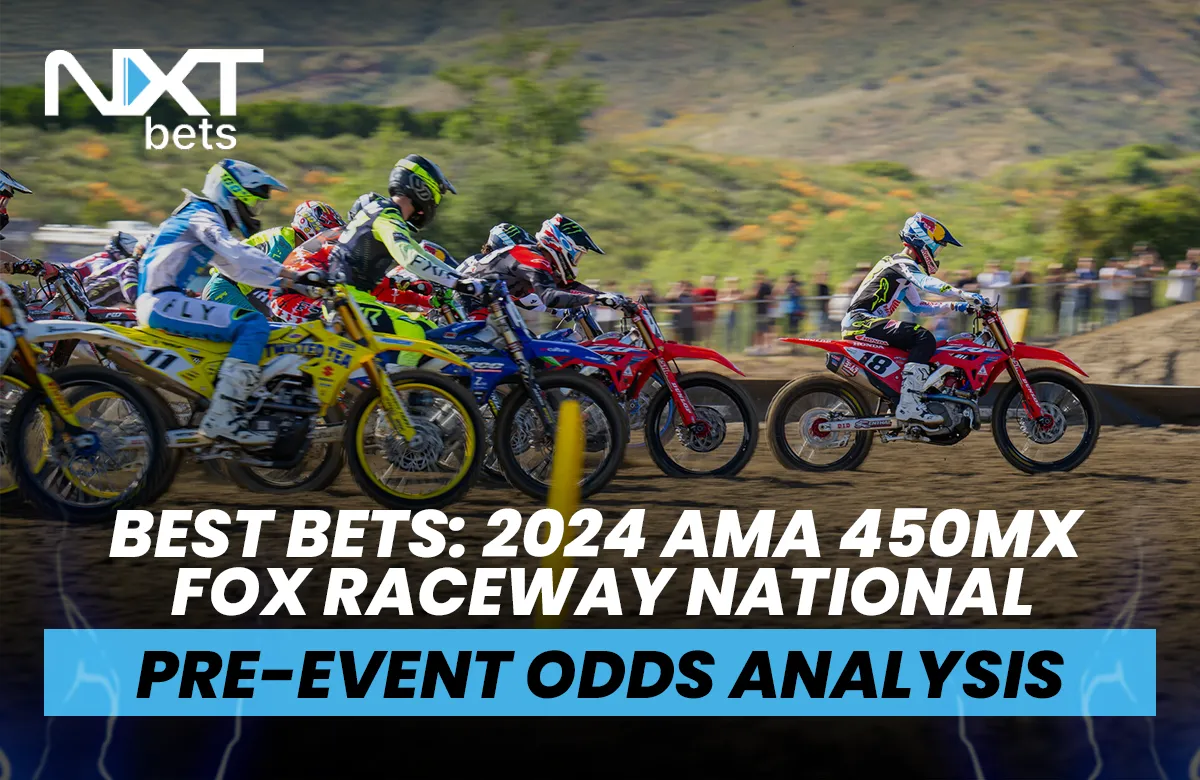 Best Bets: 2024 AMA 450MX Fox Raceway National Pre-Event Odds Analysis