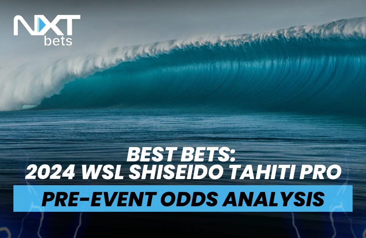 Best Bets: 2024 WSL Shiseido Tahiti Pro Pre-Event Odds Analysis