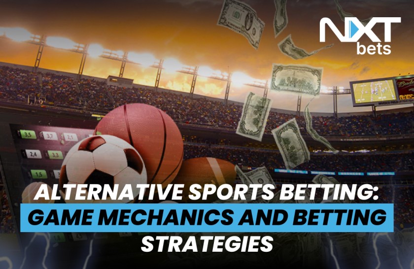 Alternative Sports Betting: Game Mechanics and Betting Strategies