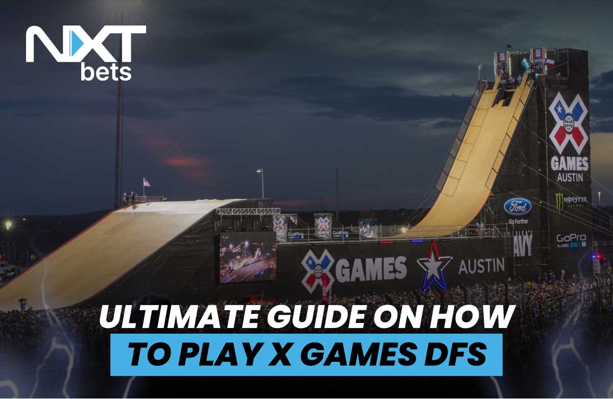 A large ramp at the X Games Austin venue under night sky, packed crowd in foreground. Text overlay reads "Ultimate Guide on How to Play X Games DFS" by NXTbets
