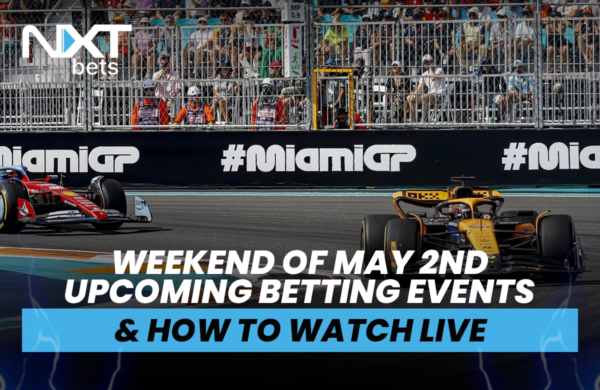 Weekend of May 2nd Upcoming Betting Events & How to Watch Live