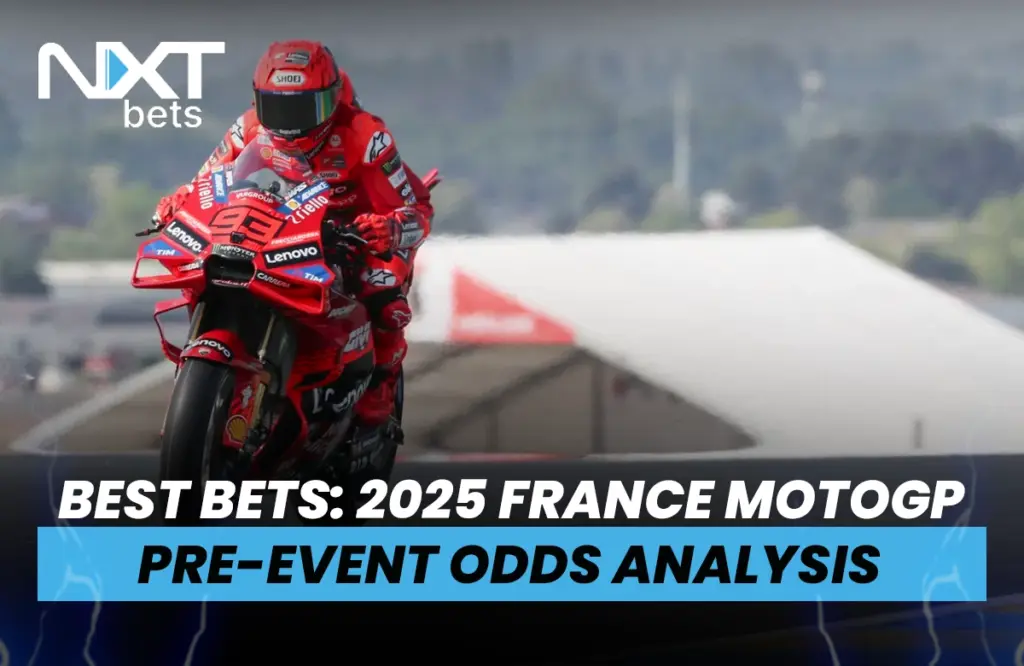 Best Bets 2025 France MotoGP Pre-Event Odds Analysis