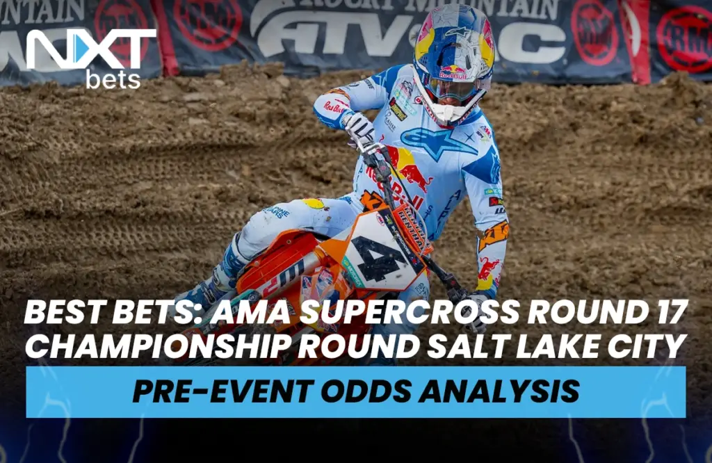 Best Bets: AMA Supercross Round 17 Championship Round Salt Lake City Pre-Event Odds Analysis