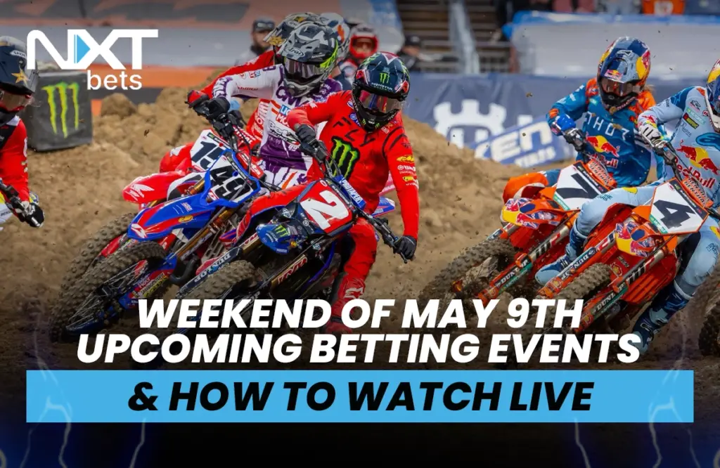 Weekend of May 9th Upcoming Betting Events & How to Watch Live