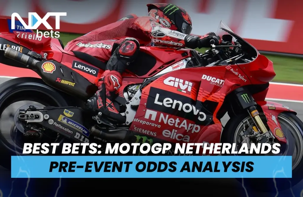 Best Bets: MotoGP Netherlands 2025 Pre-Event Odds Analysis
