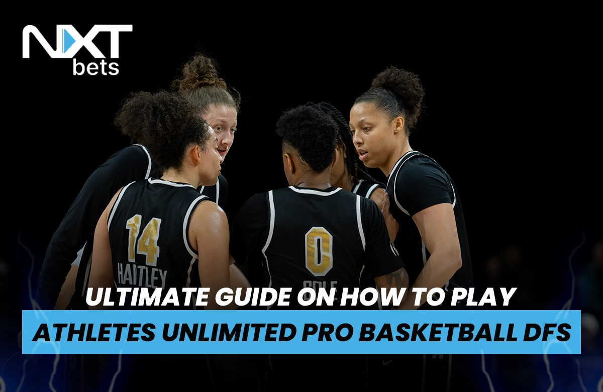 Ultimate Guide on How to Play Athletes Unlimited Pro Basketball DFS