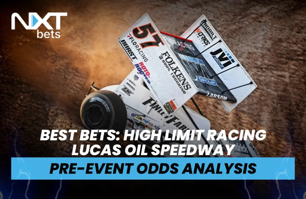 Best Bets: High Limit Racing Lucas Oil Speedway Pre-Event Odds Analysis