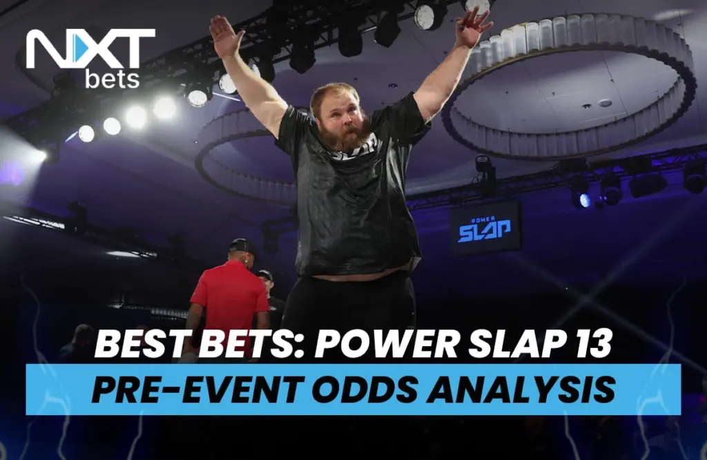 Best Bets: Power Slap 13 Pre-Event Odds Analysis