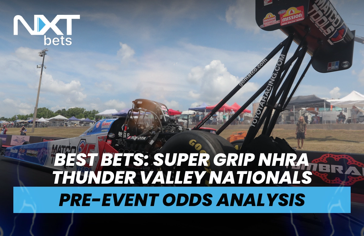 Best Bets: Super Grip NHRA Thunder Valley Nationals Pre-Event Odds Analysis