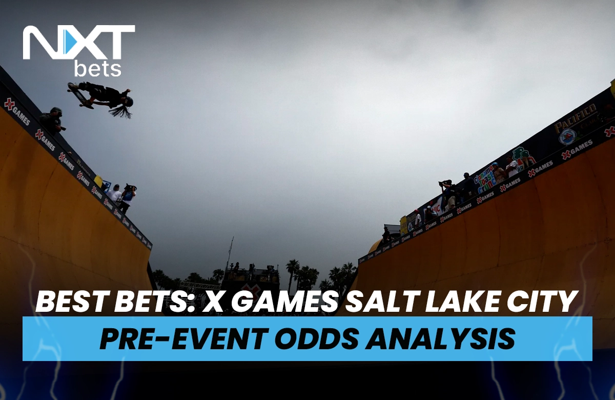 Best Bets: X Games Salt Lake City 2025 Pre Events Odds Analysis
