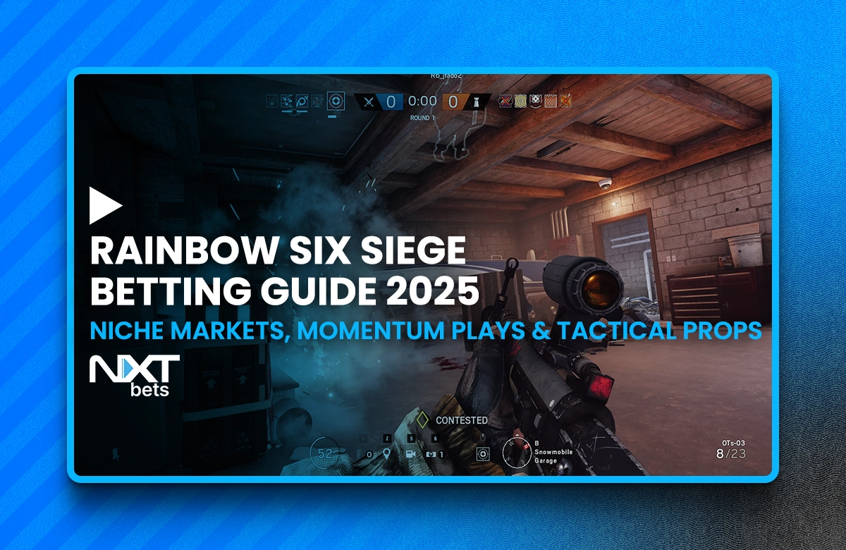 Rainbow Six Siege Betting Guide (2025): Niche Markets, Momentum Plays & Tactical Props