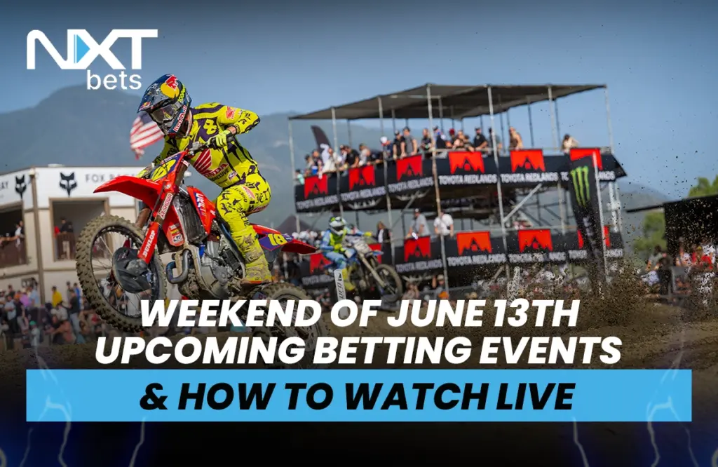 Weekend of June 13th Upcoming Betting Events & How to Watch Live