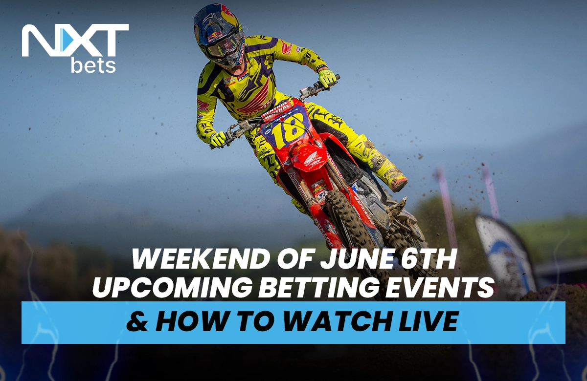 Weekend of June 6th Upcoming Betting Events & How to Watch Live