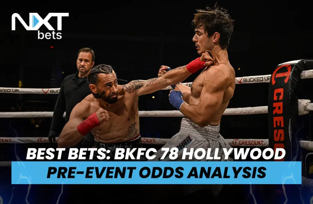Best Bets: BKFC 78 Hollywood Pre-Event Odds Analysis