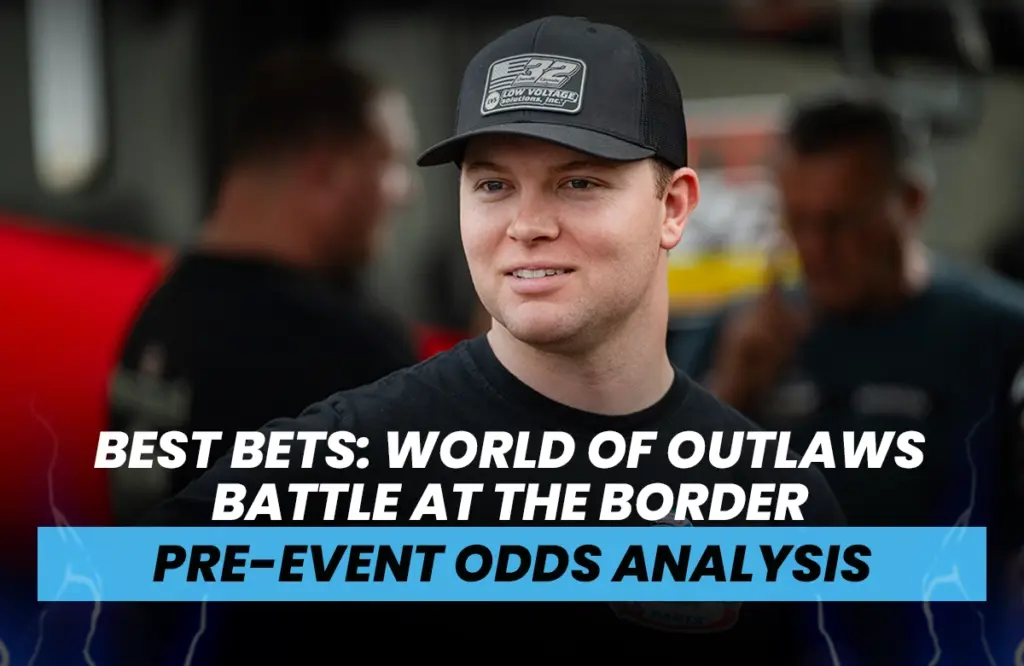 Best Bets: World of Outlaws Battle at the Border Pre-Event Odds Analysis