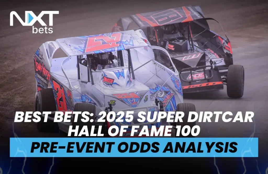 Best Bets: 2025 Super DIRTcar Hall of Fame 100 Pre-Event Odds Analysis
