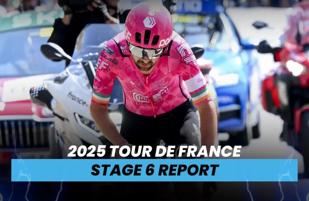 2025 Tour de France Stage 6 Report