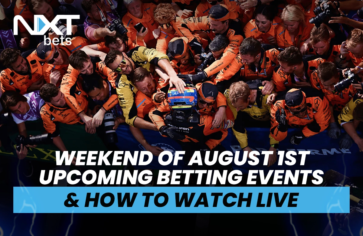 Weekend of August 1st Upcoming Betting Events & How to Watch Live