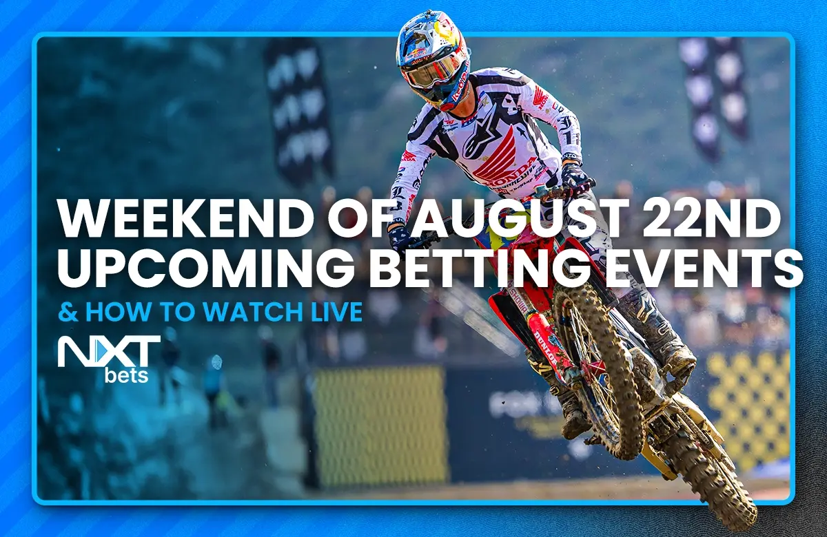Weekend of August 22nd Upcoming Betting Events & How to Watch Live