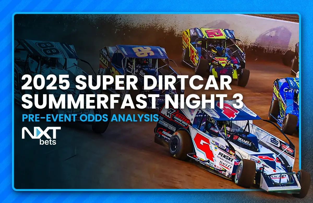 Best Bets: 2025 Super DIRTcar SummerFAST Night 3 Pre-Event Odds Analysis