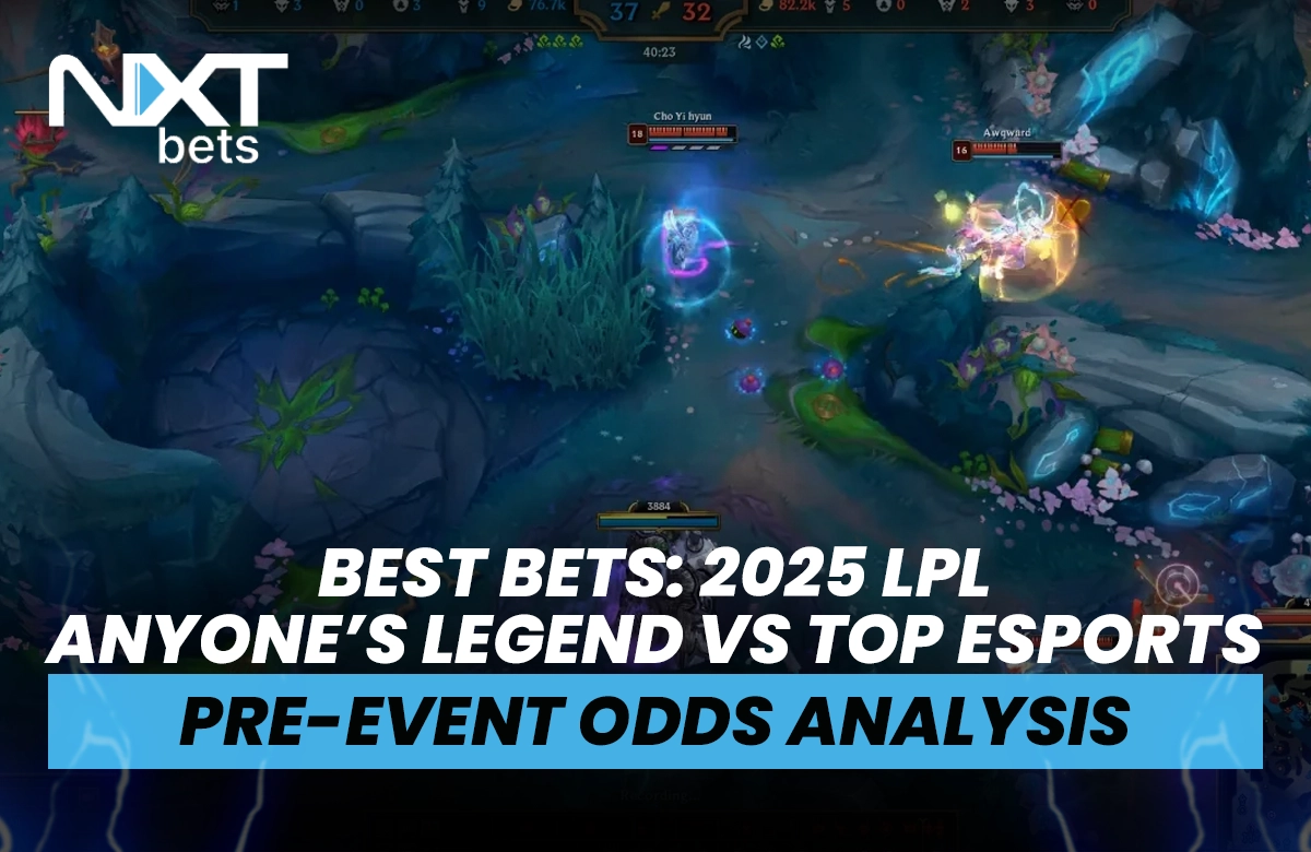 Best Bets: 2025 LPL - Anyone’s Legend vs Top Esports Pre-Event Odds Analysis