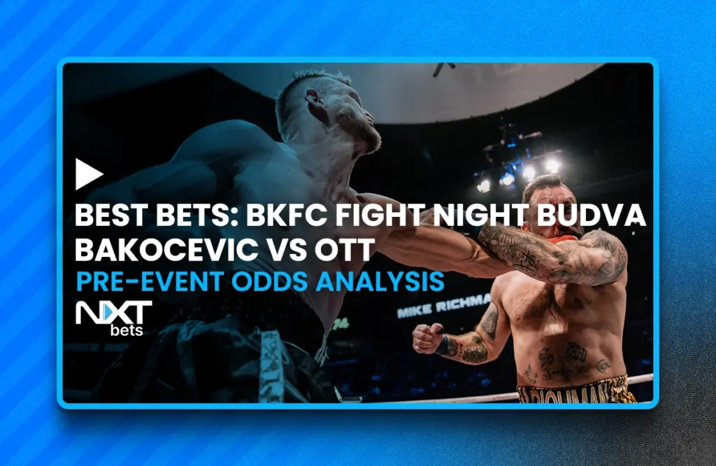Best Bets: BKFC Fight Night Budva Pre-Event Odds Analysis