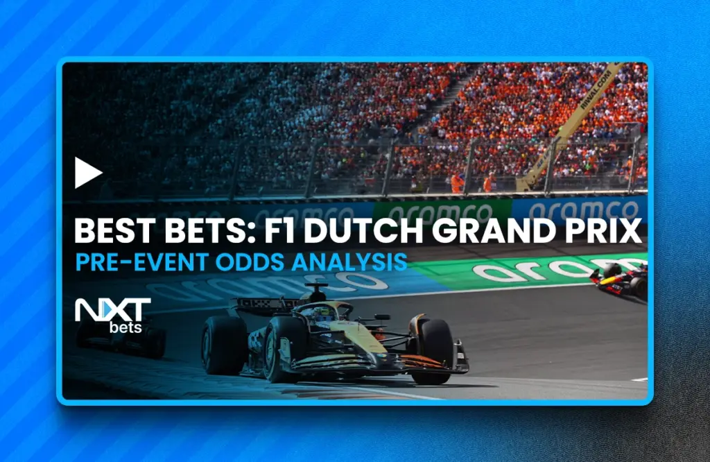 Best Bets: F1 Dutch Grand Prix Pre-Event Odds Analysis