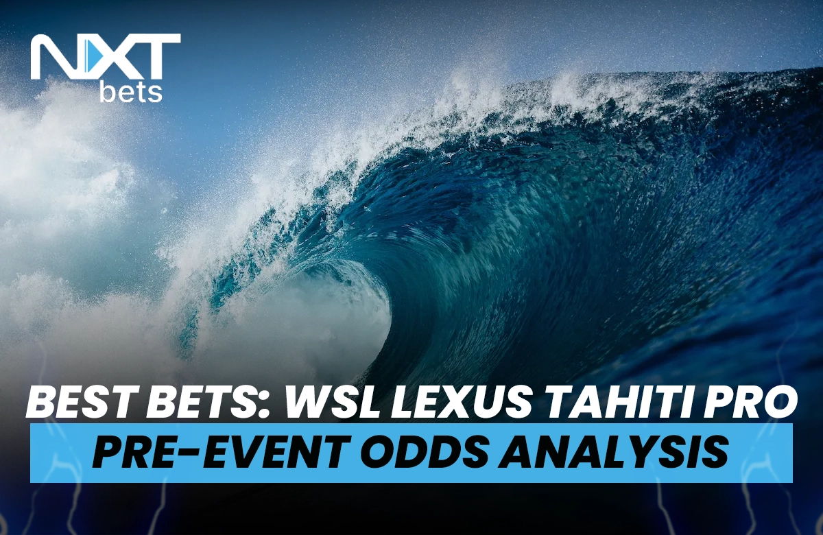 Best Bets: WSL Lexus Tahiti Pro Pre-Event Odds Analysis 2025