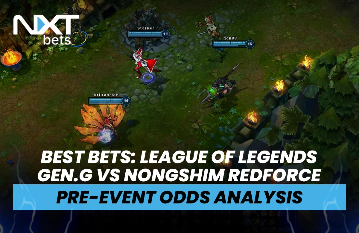 Best Bets: League of Legends - Gen.G vs Nongshim RedForce Pre-Event Odds Analysis