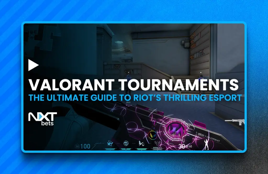 Valorant Tournaments: The Ultimate Guide to Riot’s Thrilling Esport