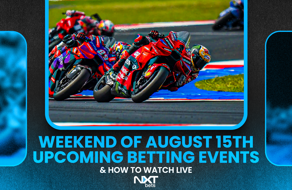 Weekend of August 15th Upcoming Betting Events & How to Watch Live