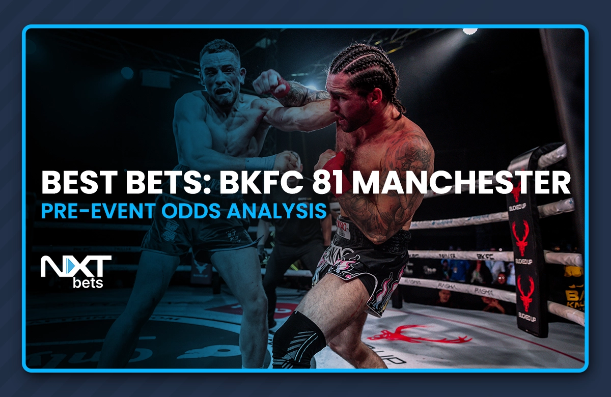 Best Bets: BKFC 81 Manchester Pre-Event Odds Analysis