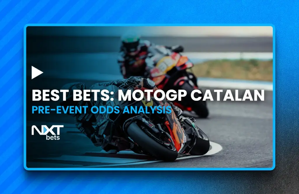 Best Bets: 2025 MotoGP Catalan Grand Prix Pre-Event Odds Analysis