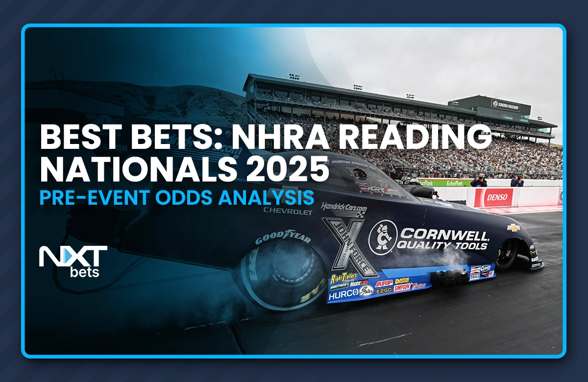 Best Bets: NHRA Reading Nationals 2025 Pre-Event Odds Analysis