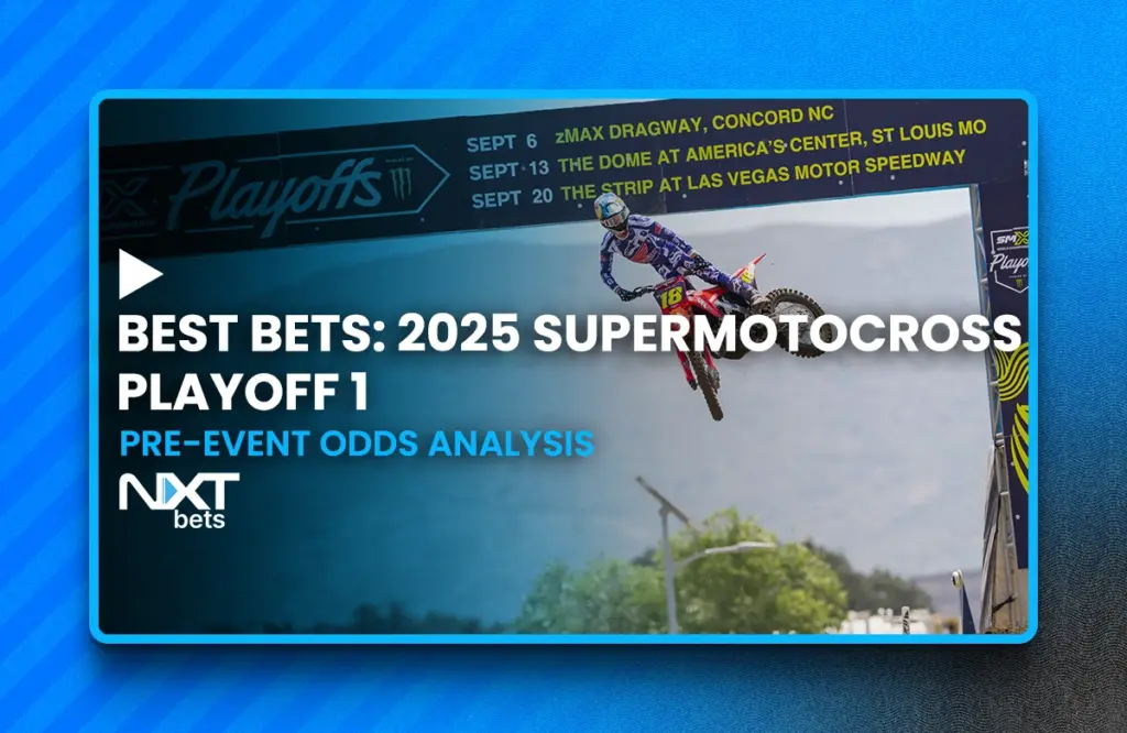 Best Bets: 2025 SuperMotocross Playoff 1 Pre-Event Odds Analysis