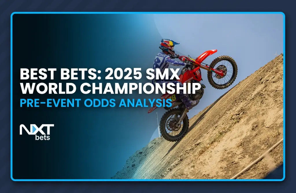 Best Bets: 2025 SMX World Championship Final Pre-Event Odds Analysis