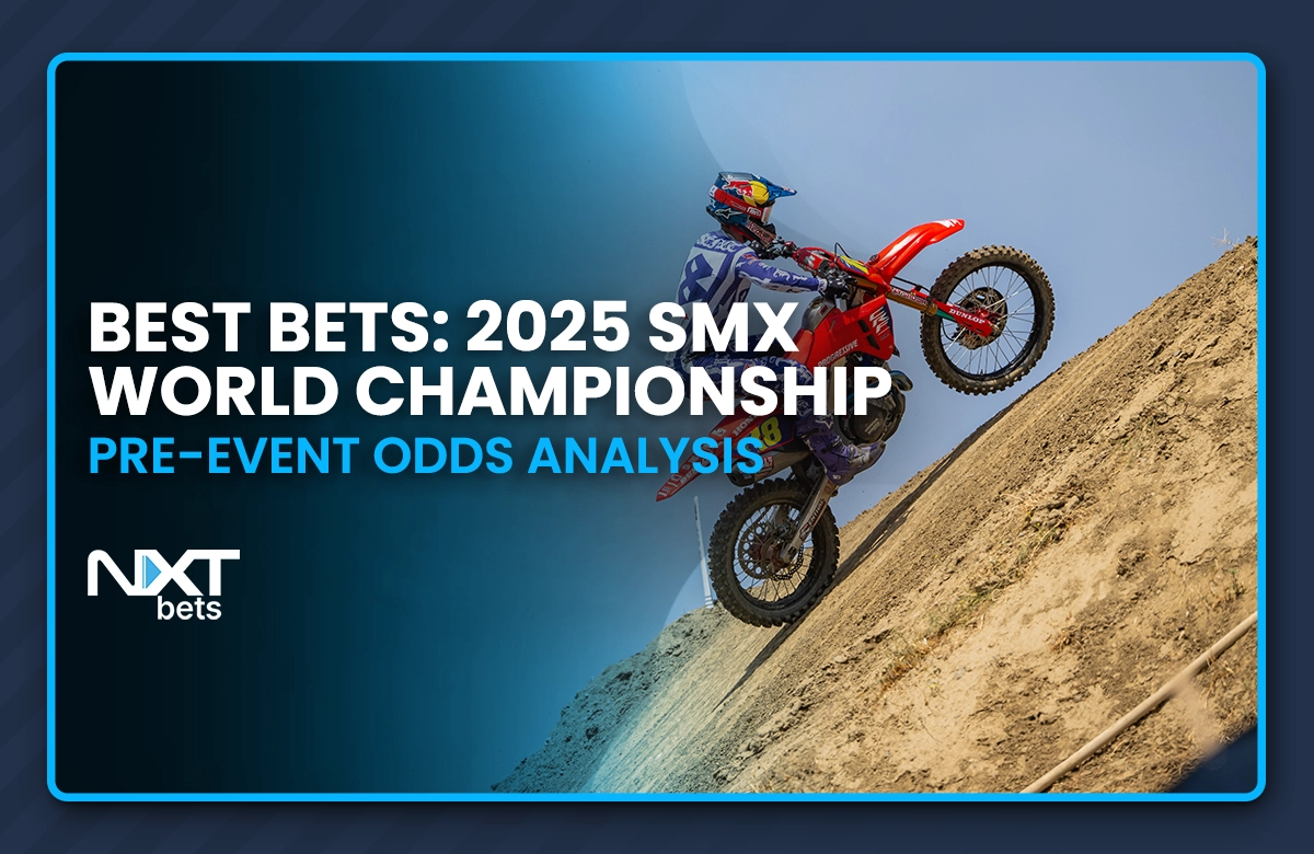 Best Bets: 2025 SMX World Championship Final Pre-Event Odds Analysis