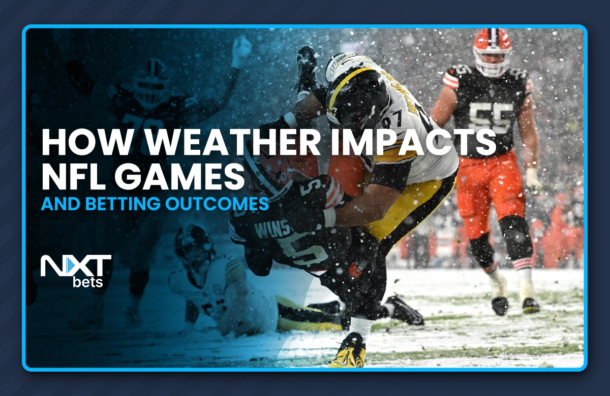 How Weather Impacts NFL Games and Betting Outcomes