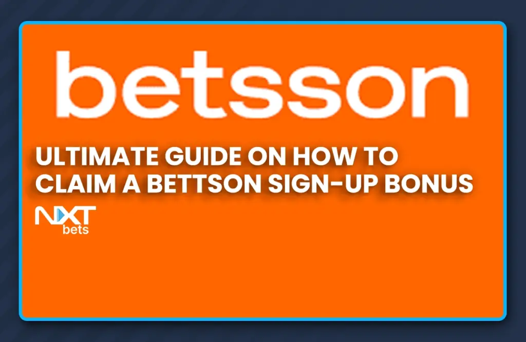 Ultimate Guide on How to Claim a Betsson Sign-Up Bonus