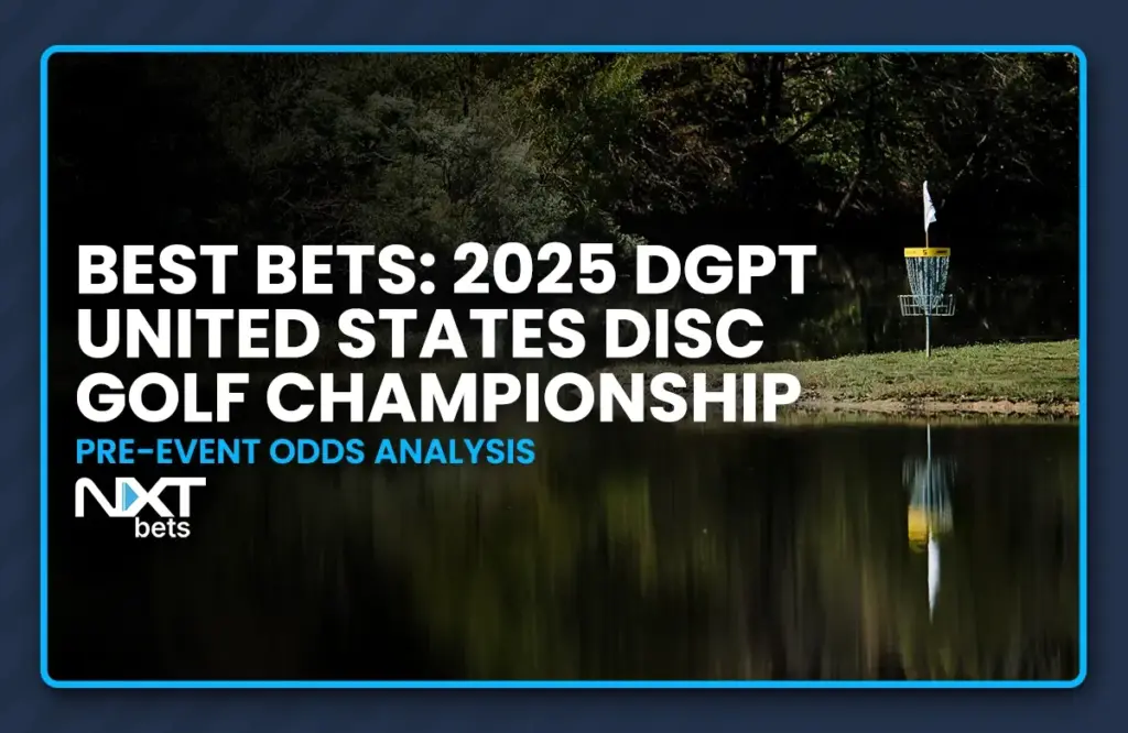 Best Bets: 2025 DGPT United States United States Disc Golf Championship Pre-Event Odds Analysis