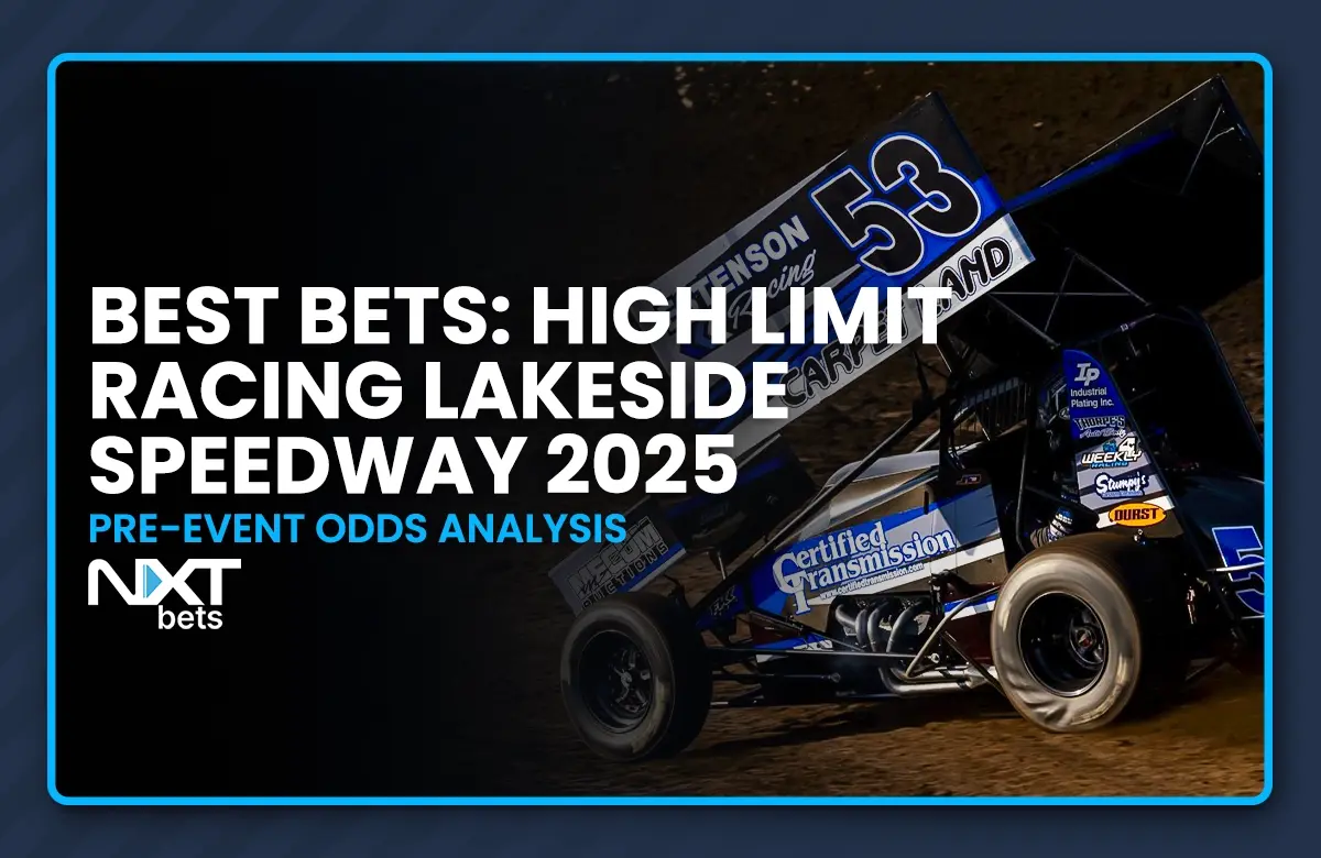 Best Bets: High Limit Racing Lakeside Speedway Race 1 Pre-Event Odds Analysis 2025
