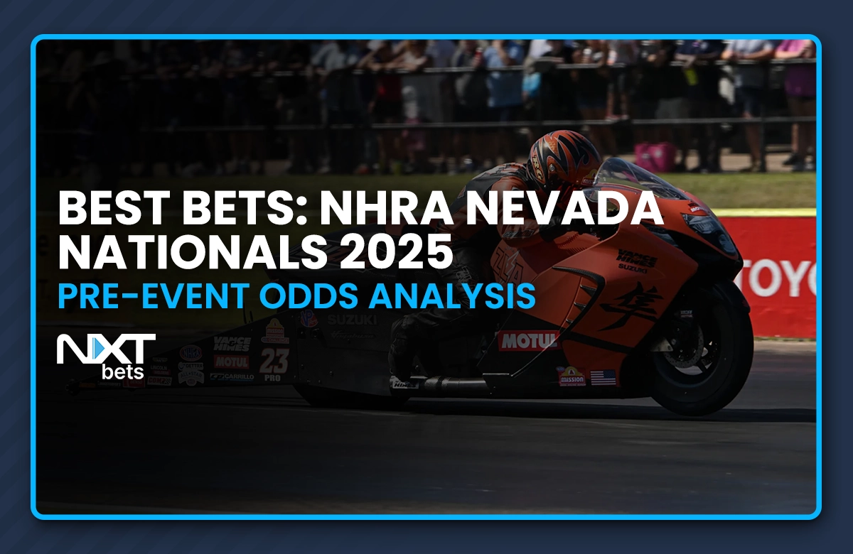 Best Bets: NHRA Nevada Nationals 2025 Pre-Event Odds Analysis