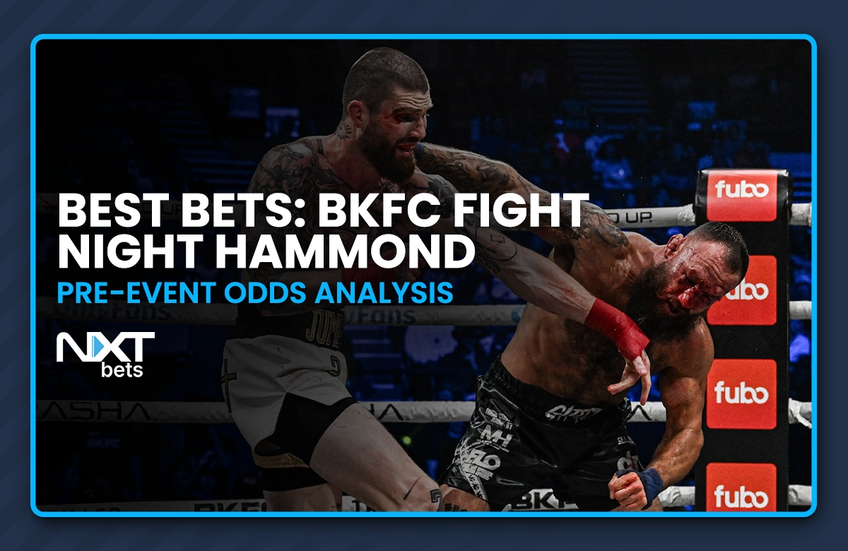 Best Bets: BKFC Fight Night Hammond Pre-Event Odds Analysis