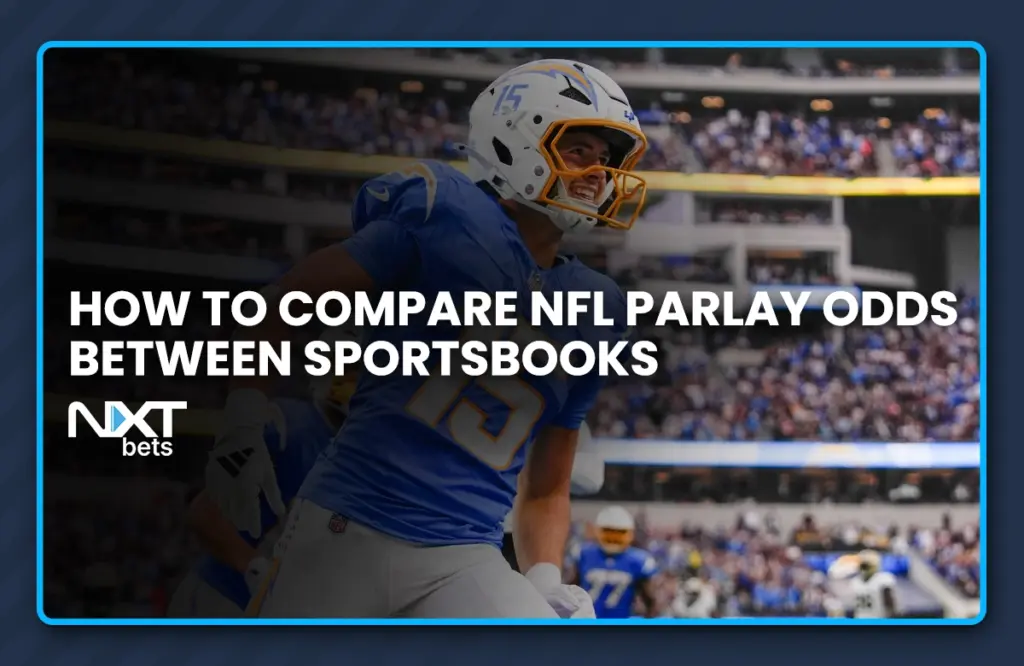 How to Compare NFL Parlay Odds Between Sportsbooks