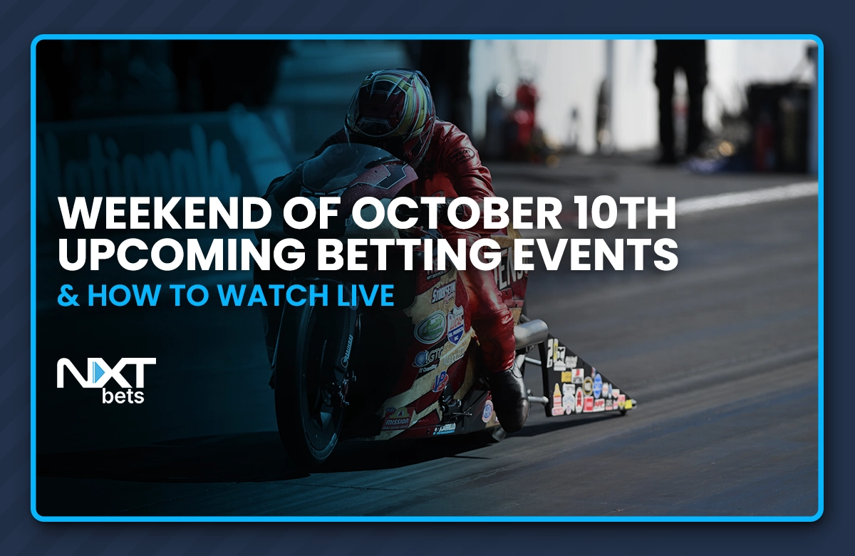 Weekend of October 10th Upcoming Betting Events & How to Watch Live